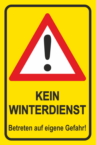 Hinweisschild Winterschild im Hochformat grundfarbig Gelb, Symbol Achtung  und Text kein Winterdienst